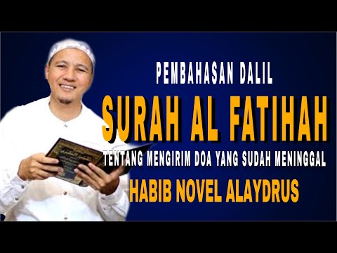 pembahasan-dalil-mengirim-surah-al-fatihah-kepada-yang-sudah-meninggal-||-habib-novel-alaydrus