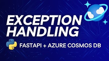 Azure Cosmos DB Python Basics: Centralized Exception Handling