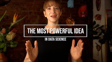 The most powerful idea in data science