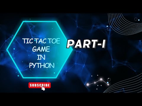 Tic Tac Toe Game in Python | Part-I | With Step by Step Explanation