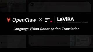 🦞 OpenClaw × LaViRA: First Natural Language Mobile Manipulation — Navigate, Grasp & Deliver