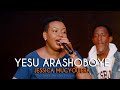 YESU ARASHOBOYE Official Video JESSICA MUCYOWERA YESU ARASHOBOYE Official Video JESSICA MUCYOWERA