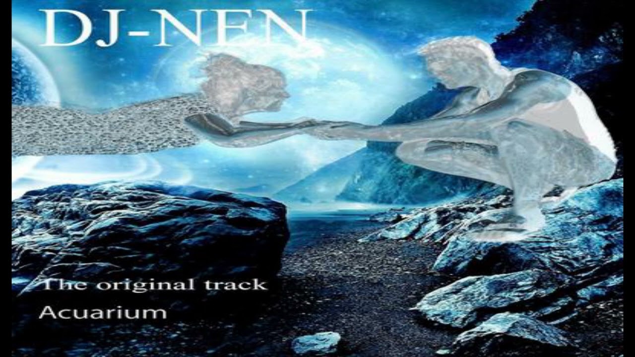 Acuarium - Dj Nen