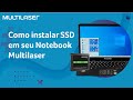 Como instalar o SSD M.2 em Notebooks Multilaser