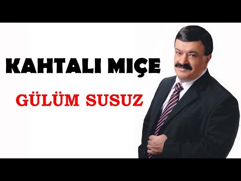 Kahtalı Mıçe - Gülüm Susuz © 2008 [Ulusu Müzik]