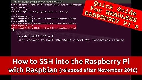 SSH into a Raspberry Pi: How to SSH headless with  Raspbian