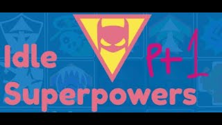 (Idle Superpowers) pt 1 i fall asleep 20 minutes in screenshot 5