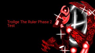 Dc2 - Trollge The Ruler Phase 2 Fanmade Test