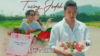 De Nane TUSING JODOH ( Video Klip Music)