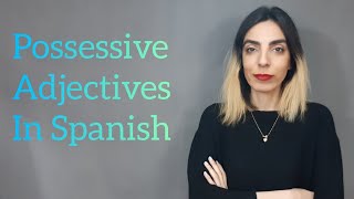 Possessive adjectives in Spanish