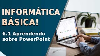 Curso De Informática Básica - 6.1 Aprendendo Sobre Powerpoint Prime Cursos