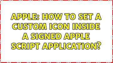 Apple: How to set a custom icon inside a signed Apple Script application?
