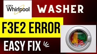 ✨ Whirlpool Washer F3E2 Error - Easy 10 Minute Fix ✨