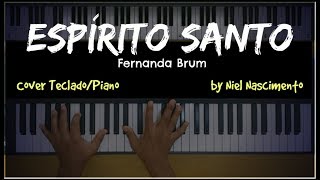 🎹 Espírito Santo - Fernanda Brum, Niel Nascimento - Teclado Cover chords