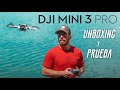 DJI Mini 3 PRO : PRUEBA completa, unboxing y review!