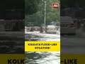 Kolkata Under Water! Heavy Rain Causes Waterlogging Across City #flood #kolkata #rain #waterlogging