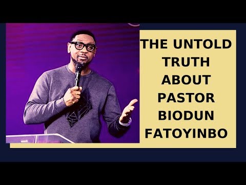 THE UNTOLD TRUTH ABOUT PASTOR BIODUN FATOYINBO(COZA)