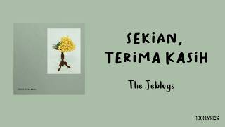 Sekian Terimakasih - The Jeblogs (Lirik Lagu)