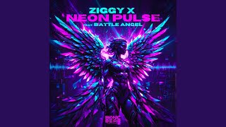 Neon Pulse (DJ Version) (feat. Battle Angel) - ZIGGY X