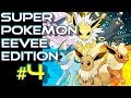 Super Pokemon Eevee Edition #4 - PETITE VOLEUSE ENCULÉE STRIKES AGAIN - Commentaire Français