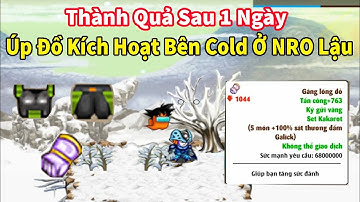 Nro- Thành Quả Sau 1 Ngày Úp Đồ Kích Hoạt Bên Cold Ở Nro Lậu