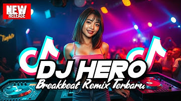 DJ HERO BREAKBEAT REMIX TERBARU 2025