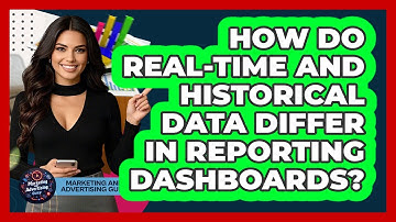 How Do Real-time And Historical Data Differ In Reporting Dashboards?