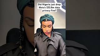 Did Nigeria just drop Meta’s $32.8m data privacy fine?