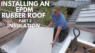 Installing An EPDM Rubber Roof (Part 2: Insulation)