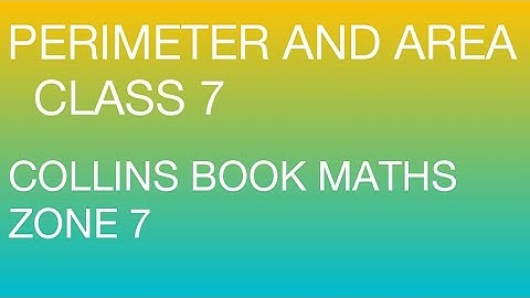 Perimeter and area class 7 Exercise 1 || Collins book || Maths Zone 7
