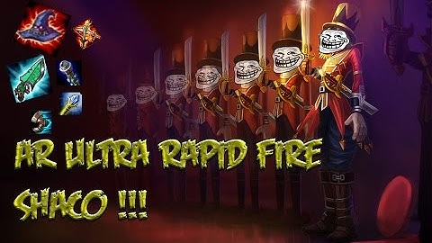 AR ULTRA RAPID FIRE SHACO !!!