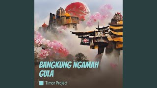 BANGKUNG NGAMAH GULA