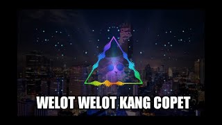 DJ WELOT KANG COPET{iky Pahlevi}remix Ikydatuela