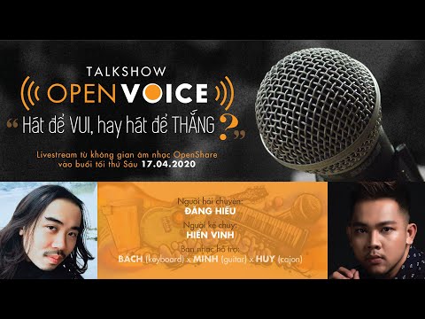[REPLAY] OpenVoice Talkshow | Hiển Vinh | HÁT ĐỂ VUI, HAY HÁT ĐỂ THẮNG? - [REPLAY] OpenVoice Talkshow | Hiển Vinh | HÁT ĐỂ VUI, HAY HÁT ĐỂ THẮNG?