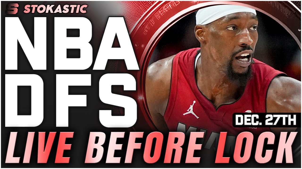 NBA DFS Live Before Lock (Saturday 12/27/25) | DraftKings & FanDuel NBA Lineups