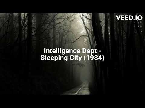 Intelligence Dept - Sleeping City (1984)