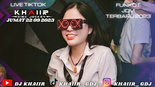 FUNKOT MANTUL‼️FYP TIKTOK | DJ KHAIIR 22 09 2023