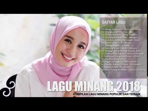Lagu Minang Terbaru Dan Terbaik 2018 Koleksi Lagu Minang Pop Paling Enak Didengar By Minang Mp3