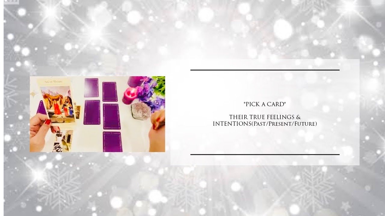 **PICK A CARD**”THEIR TRUE FEELINGS & INTENTIONS(Past/Present/Future)”🌹💕💐💕