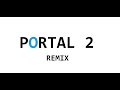 Portal 2 remix