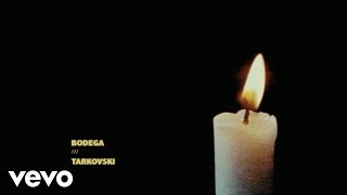 BODEGA - Tarkovski (Official Music Video)