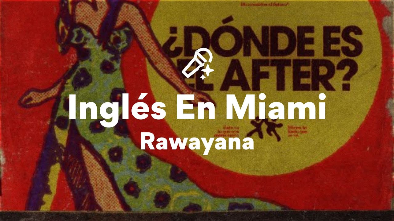 Rawayana, Inglés En Miami (Letra/Lyrics)