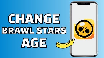 How to Change Brawl Stars Age (Quick and Easy)