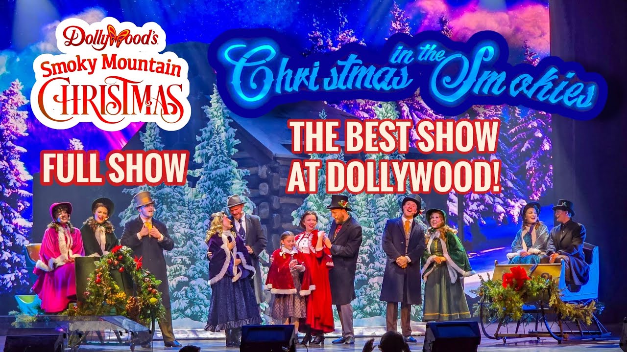 Christmas in the Smokies - Full Show - Dollywood's Smoky Mountain Christmas Classic Broadway Style