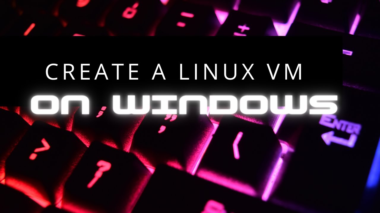 how-to-run-linux-on-windows-with-virtual-box-youtube