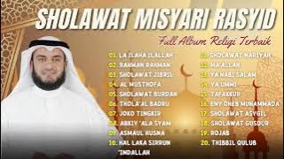 MISYARI RASYID FULL ALBUM SHOLAWAT TERBAIK 2023 | La Ilaha Ilallah, Rahman Rahman | Full Album |