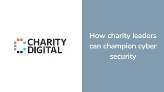 How charity leaders can champion cyber security | Webinar