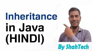 Inheritance in Java  |Java Inheritance (Subclass and Superclass) | What is Inheritance ShahTutorial