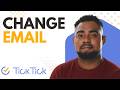 How to Change Your Email Address on TickTick | TickTick Account Settings Tutorial