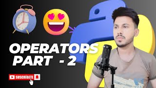 Continuing with Python Operators: Part 2